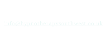 07787 577823  info@hypnotherapysouthwest.co.uk